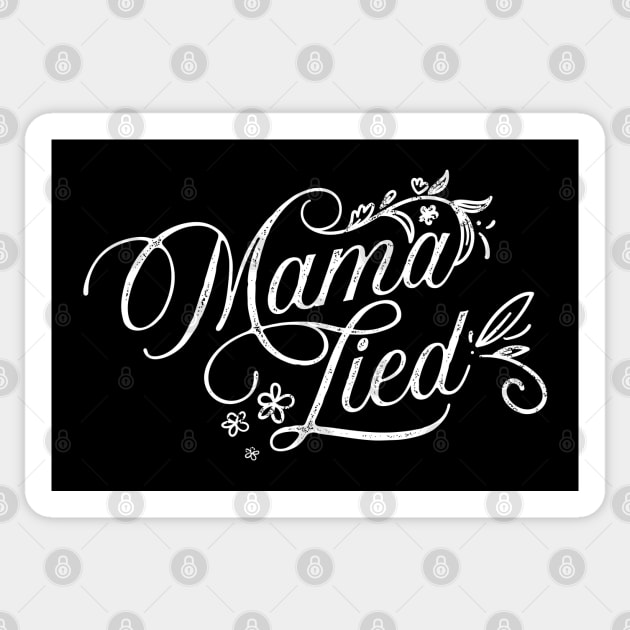 Mama Lied Sticker by FITmedia